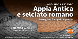 Passeggiata fotografica gratuita di Reating per il compleanno dell'Associazione Culturale Sampietrino lungo la via Appia Antica.